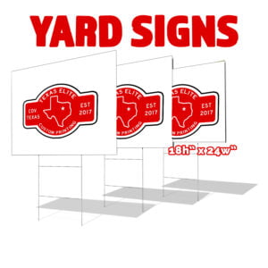 Texas Elite Custom Printing - Yard Signs